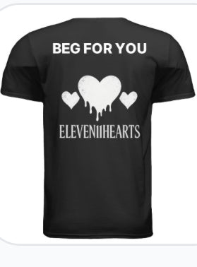BEG FOR YOU TShirt